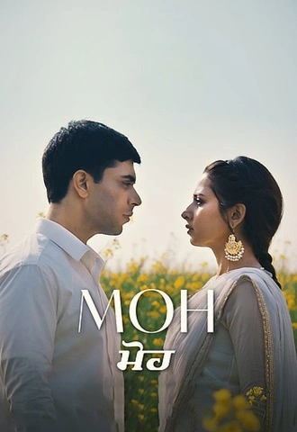 Download Moh | 2022 | Punjabi DD5.1 | WEB-DL | Full Movie 480p 720p 1080p