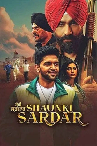 Download Shaunki Sardar | 2025 | Punjabi (DD2.0) | WEB-DL | Full Movie 480p 720p 1080p