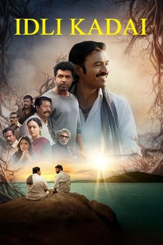 Download Idli Kadai | 2025 | Hindi (DD5.1) & Tamil | Dual Audio | DS4K WEB-DL | Full Movie 480p 720p 1080p
