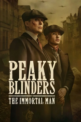 Download Peaky Blinders: The Immortal Man | 2026 | Hindi-English | NetFlix WEB-DL | Dual Audio | Full Movie 480p 720p 1080p