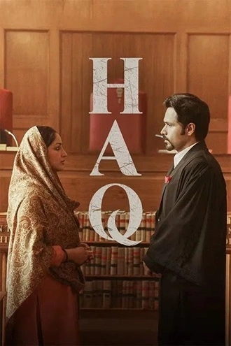 Download HAQ | 2025 | Hindi DD5.1 | Netflix WEB-DL | Full Movie 480p 720p 1080p