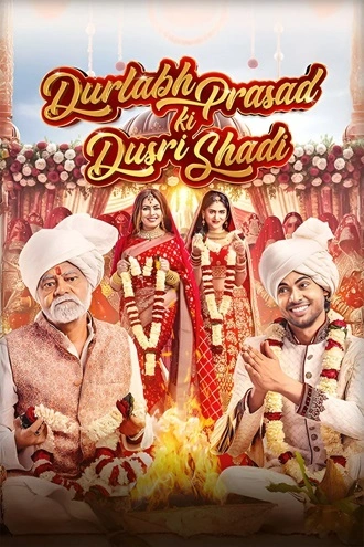 Download Durlabh Prasad Ki Dusri Shadi | 2025 | Hindi-DD5.1 | JioHotstar WEB-DL | Full Movie 480p 720p 1080p