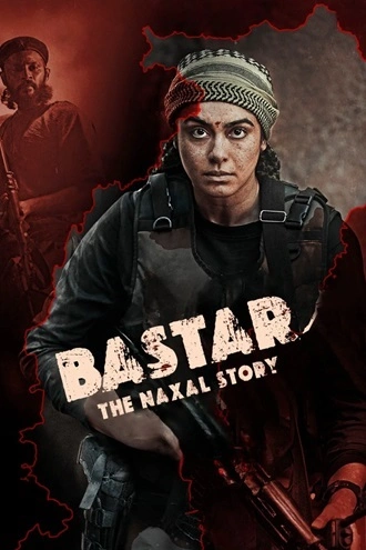 Download Bastar: The Naxal Story (2024) Hindi DD5.1 WEB-DL - ZEE5 480p 720p 1080p