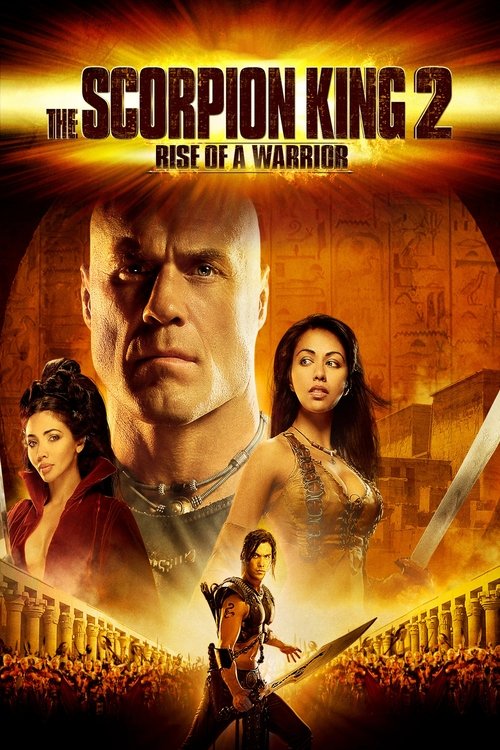 Download The Scorpion King 2: Rise of a Warrior (2008) English With Subtitles BluRay 480p 720p 1080p