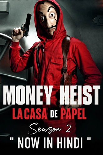 Download Money Heist (2017) Season 2 Hindi-English WEB-DL Dual Audio NetFlix Original Web Series 480p 720p 1080p