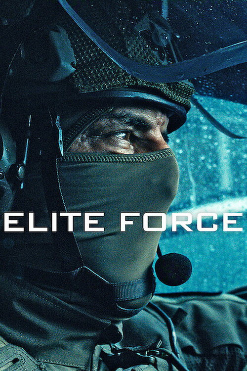 Download Elite Force (2026) Season 1 Hindi (DD5.1) & English WEB-DL Dual Audio NetFlix Original Web Series 480p 720p 1080p